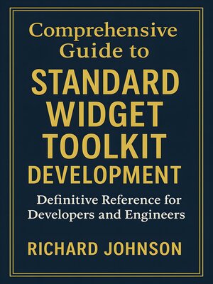 cover image of Comprehensive Guide to Standard Widget Toolkit Development